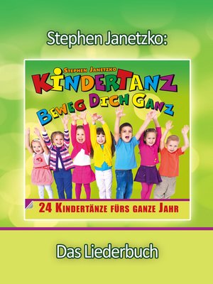 cover image of KINDERTANZ--beweg dich ganz! 24 Kindertänze fürs ganze Jahr